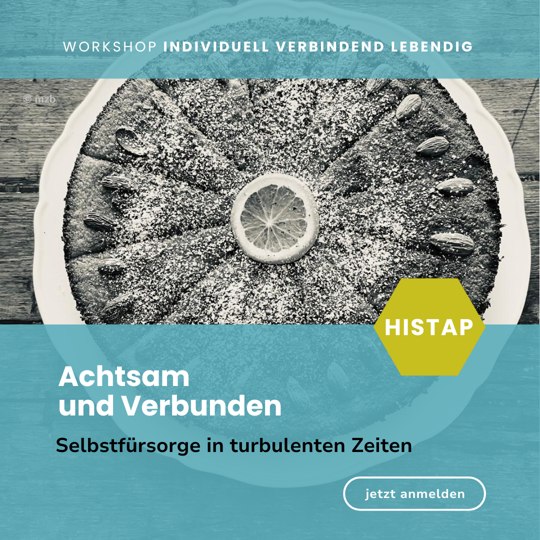 Achtsam und Verbunden – Selbstfürsorge in turbulenten Zeiten